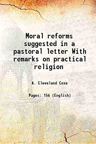 Beispielbild fr Moral reforms suggested in a pastoral letter With remarks on practical religion 1869 zum Verkauf von Books Puddle