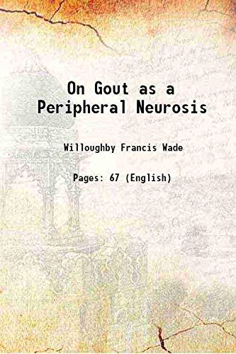 Imagen de archivo de On Gout as a Peripheral Neurosis 1893 a la venta por Books Puddle