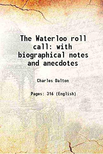 Beispielbild fr The Waterloo roll call with biographical notes and anecdotes zum Verkauf von Books Puddle