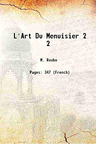 Beispielbild fr L'Art Du Menuisier Volume 2 1770 zum Verkauf von Books Puddle