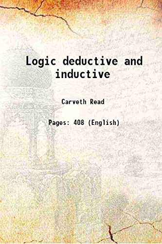 Imagen de archivo de Logic deductive and inductive 1908 a la venta por Books Puddle