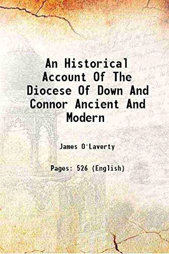 Stock image for An Historical Account Of The Diocese Of Down And Connor Ancient And Modern 1878 for sale by Books Puddle