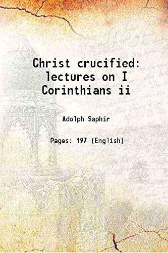 Beispielbild fr Christ crucified lectures on I Corinthians ii 1873 zum Verkauf von Books Puddle