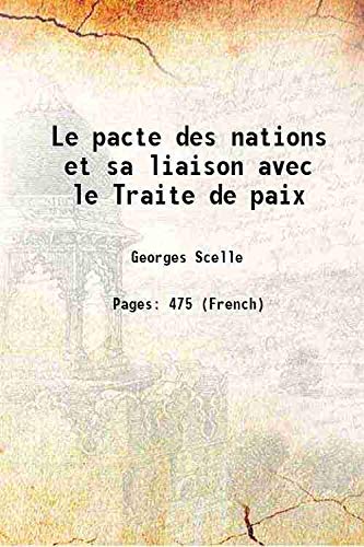 Beispielbild fr Le pacte des nations et sa liaison avec le Traite de paix 1919 zum Verkauf von Books Puddle