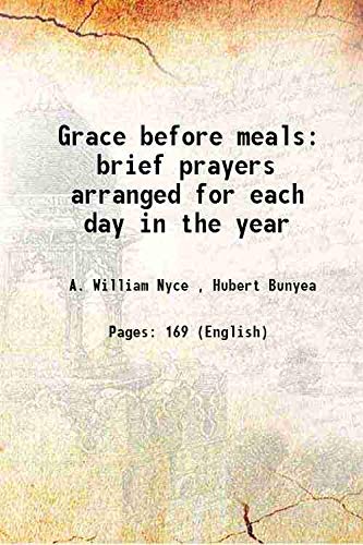 Imagen de archivo de Grace before meals brief prayers arranged for each day in the year 1911 a la venta por Books Puddle