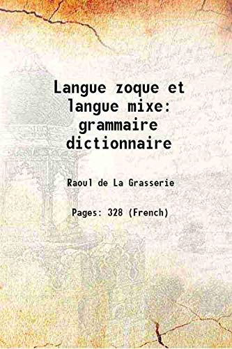 Imagen de archivo de Langue zoque et langue mixe grammaire dictionnaire 1898 a la venta por Books Puddle