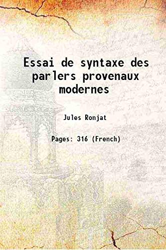 Imagen de archivo de Essai de syntaxe des parlers provenaux modernes 1913 a la venta por Books Puddle