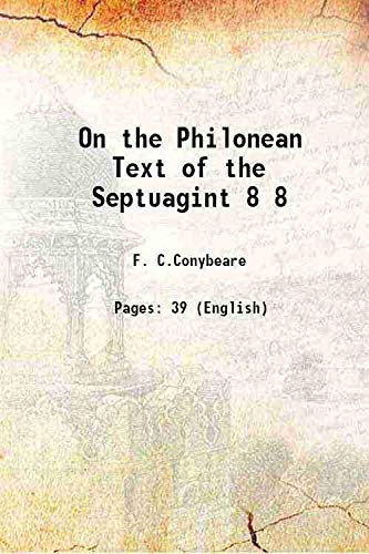 Imagen de archivo de On the Philonean Text of the Septuagint Volume 8 1895 a la venta por Books Puddle