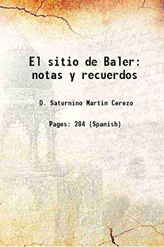 Beispielbild fr El sitio de Baler notas y recuerdos 1904 zum Verkauf von Books Puddle