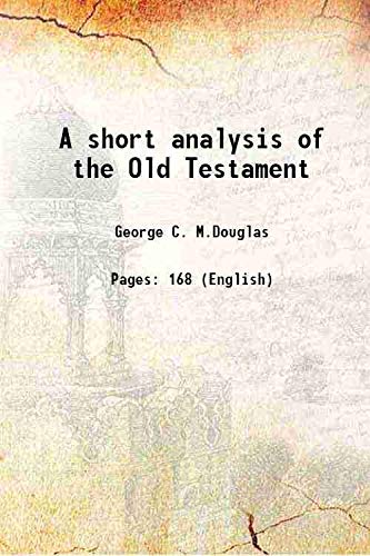 Imagen de archivo de A short analysis of the Old Testament 1889 a la venta por Books Puddle