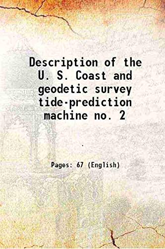 Imagen de archivo de Description of the U. S. Coast and geodetic survey tide-prediction machine no. 2 1915 a la venta por Books Puddle