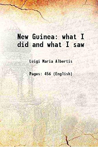 Imagen de archivo de New Guinea what I did and what I saw 1880 a la venta por Books Puddle