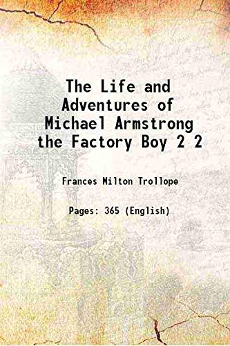Stock image for The Life and Adventures of Michael Armstrong the Factory Boy Volume 2 1840 for sale by Books Puddle