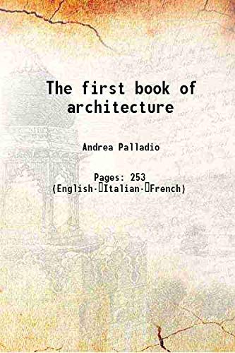 9789333463560: The first book of architecture 1676