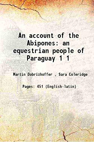 Imagen de archivo de An account of the Abipones an equestrian people of Paraguay Volume 1 1822 a la venta por Books Puddle