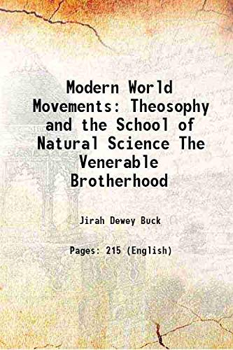 Stock image for Modern World Movements Theosophy and the School of Natural Science The Venerable Brotherhood 1913 for sale by Books Puddle