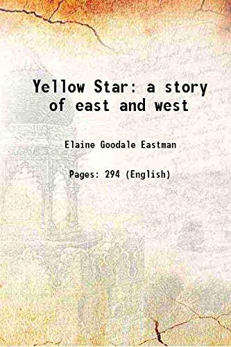 Stock image for Yellow Star a story of east and west 1911 for sale by Books Puddle