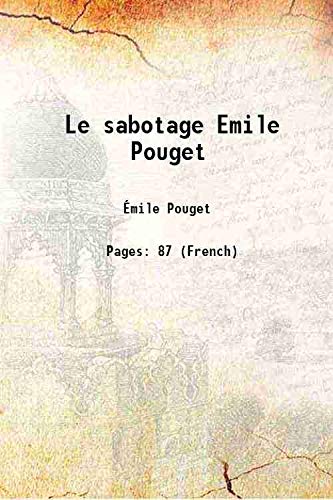 Stock image for Le sabotage Emile Pouget for sale by Books Puddle