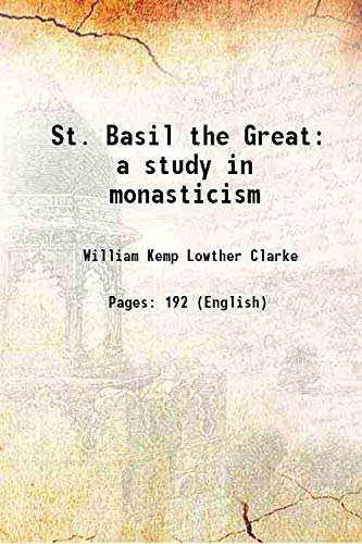 Imagen de archivo de St. Basil the Great a study in monasticism 1913 a la venta por Books Puddle