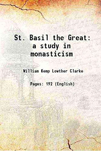 Stock image for St. Basil the Great a study in monasticism 1913 for sale by Books Puddle
