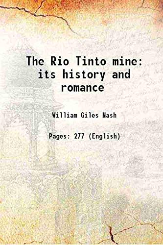 Imagen de archivo de The Rio Tinto mine its history and romance 1904 a la venta por Books Puddle