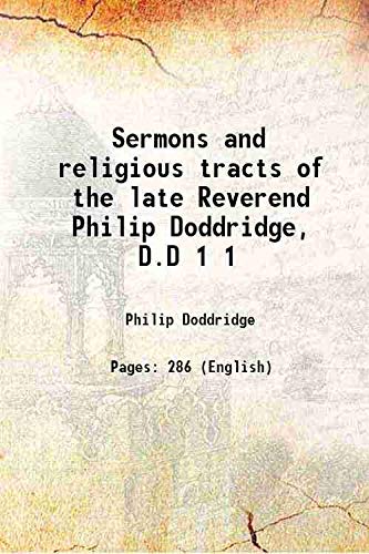 Beispielbild fr Sermons and religious tracts of the late Reverend Philip Doddridge, D.D Volume 1 1761 zum Verkauf von Books Puddle