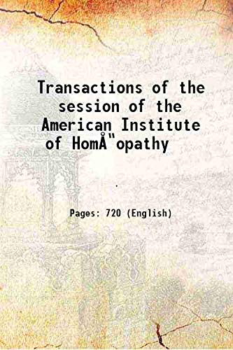 Imagen de archivo de Transactions of the session of the American Institute of Hom?opathy 1844 a la venta por Books Puddle