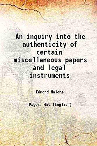 Stock image for An inquiry into the authenticity of certain miscellaneous papers and legal instruments 1796 for sale by Books Puddle