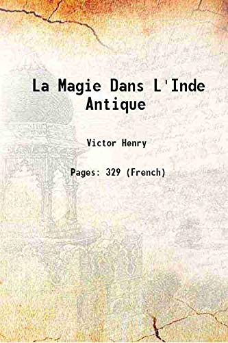Stock image for La Magie Dans L'Inde Antique 1909 for sale by Books Puddle