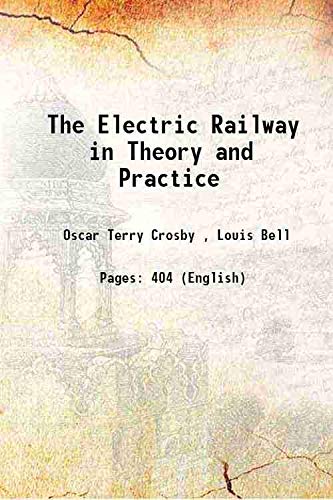 Imagen de archivo de The Electric Railway in Theory and Practice 1892 a la venta por Books Puddle