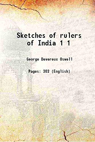 Stock image for Sketches of rulers of India Volume 1 1908 for sale by Books Puddle