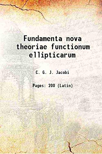 9789333468121: Fundamenta nova theoriae functionum ellipticarum 1829