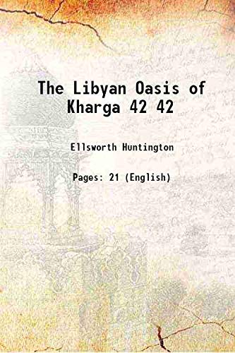 Stock image for The Libyan Oasis of Kharga Volume 42 1910 for sale by Books Puddle