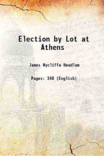 Beispielbild fr Election by Lot at Athens 1891 zum Verkauf von Books Puddle