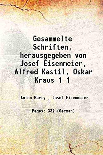 Stock image for Gesammelte Schriften, herausgegeben von Josef Eisenmeier, Alfred Kastil, Oskar Kraus Volume 1 for sale by Books Puddle