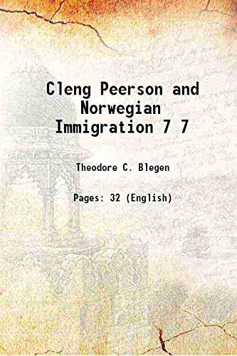 Imagen de archivo de Cleng Peerson and Norwegian Immigration Volume 7 1921 a la venta por Books Puddle