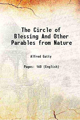 Imagen de archivo de The Circle of Blessing And Other Parables from Nature 1861 a la venta por Books Puddle