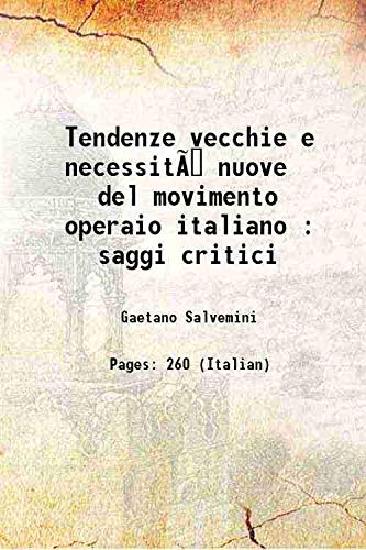 9789333470575: Tendenze vecchie e necessit nuove del movimento operaio italiano : saggi critici 1922