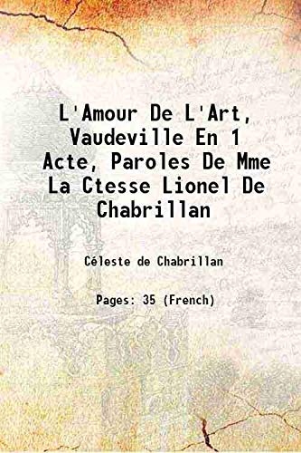 9789333471374: L'Amour De L'Art, Vaudeville En 1 Acte, Paroles De Mme La Ctesse Lionel De Chabrillan 1865