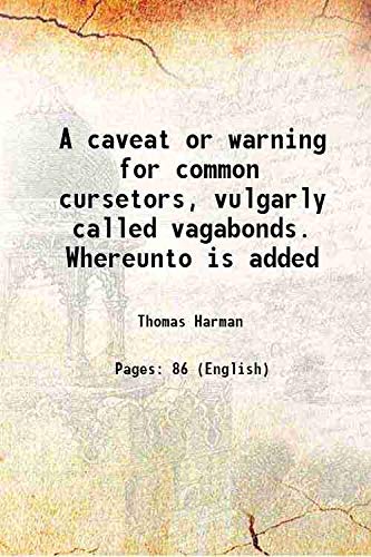 Imagen de archivo de A caveat or warning for common cursetors, vulgarly called vagabonds. Whereunto is added 1814 a la venta por Books Puddle