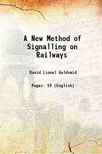 Imagen de archivo de A New Method of Signalling on Railways 1875 a la venta por Books Puddle