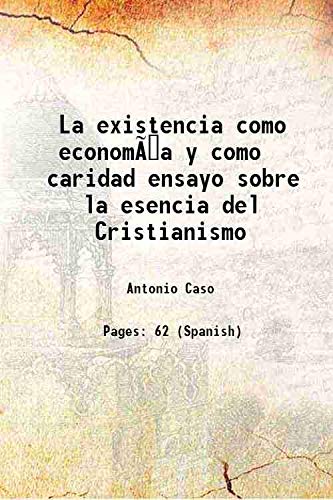 Stock image for La existencia como econom?a y como caridad ensayo sobre la esencia del Cristianismo 1916 for sale by Books Puddle