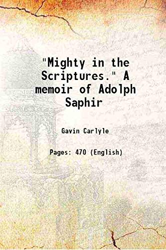 Beispielbild fr Mighty in the Scriptures." A memoir of Adolph Saphir 1893 zum Verkauf von Books Puddle
