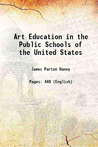 Stock image for Art Education in the Public Schools of the United States 1908 for sale by Books Puddle