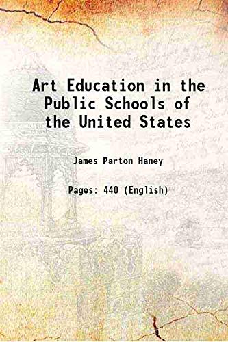 9789333474580: Art Education in the Public Schools of the United States 1908