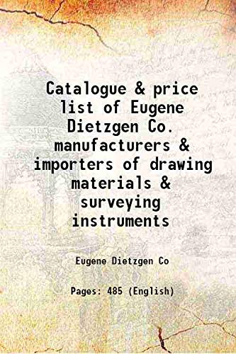 9789333474726: Catalogue & price list of Eugene Dietzgen Co. manufacturers & importers of drawing materials & surveying instruments 1907