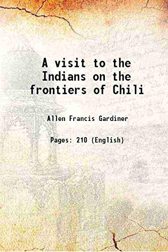 Stock image for A visit to the Indians on the frontiers of Chili 1840 for sale by Books Puddle