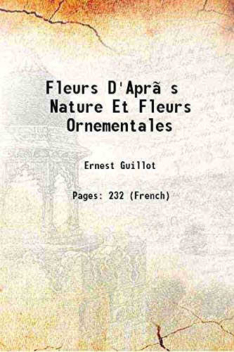 Imagen de archivo de Fleurs D'Apr??s Nature Et Fleurs Ornementales 1890 a la venta por Books Puddle