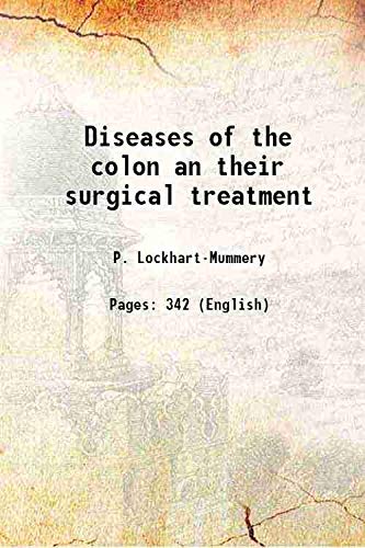 Stock image for Diseases of the colon an their surgical treatment 1910 for sale by Books Puddle