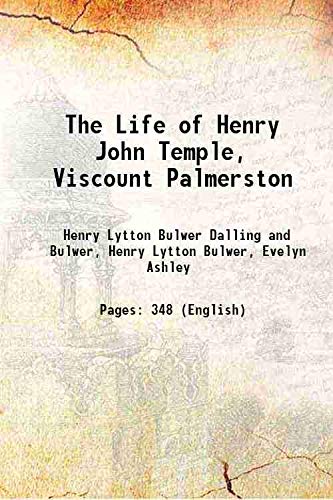 Imagen de archivo de The Life of Henry John Temple, Viscount Palmerston a la venta por Books Puddle